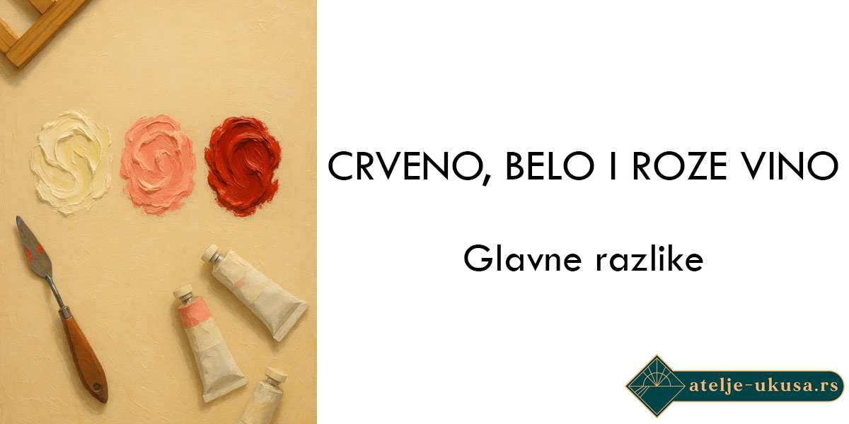 Crveno, belo i roze vino - glavne razlike