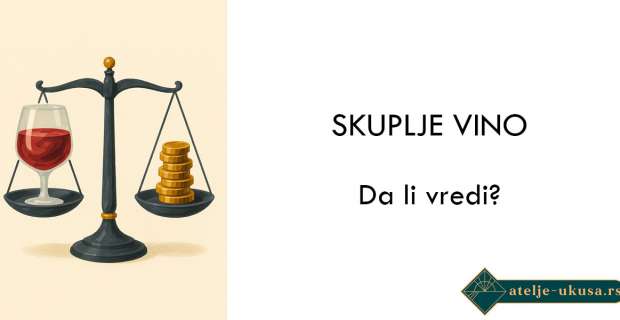 Da li je skuplje vino zaista bolje vino?