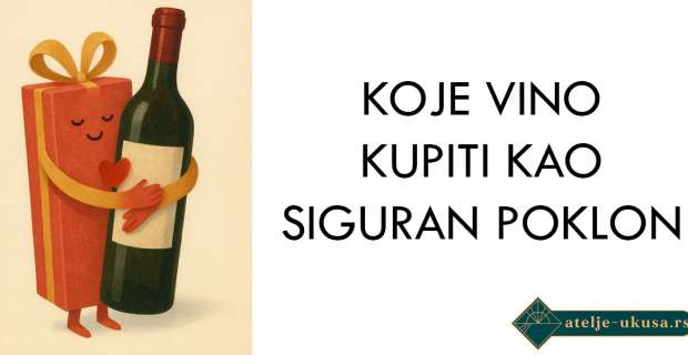 Koje vino kupiti kao siguran poklon