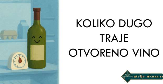 Koliko dugo traje otvoreno vino (i kako ga sačuvati)?