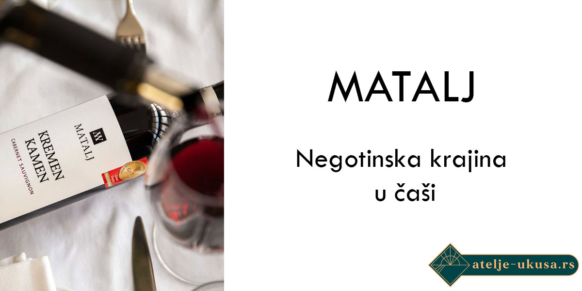 Matalj Vinarija – Negotinska krajina u čaši: Kremen Kamen, Crna tamjanika i Terasa