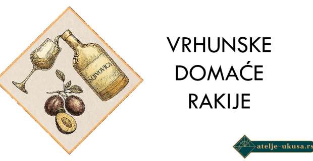 Vrhunske domaće rakije – autentični ukusi Srbije